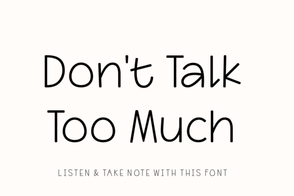 Don t Talk Too Much: The Handwritten Font That Speaks Volumes