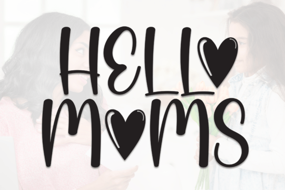 Hello Moms: A Handwritten Font for Authentic Branding
