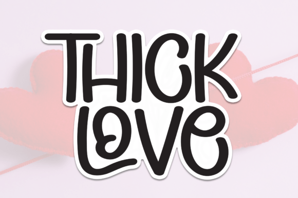 Thick Love: The Handwritten Font for Crafters